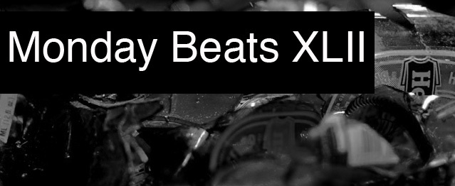 Monday Beats XLII Monday Beats XLII