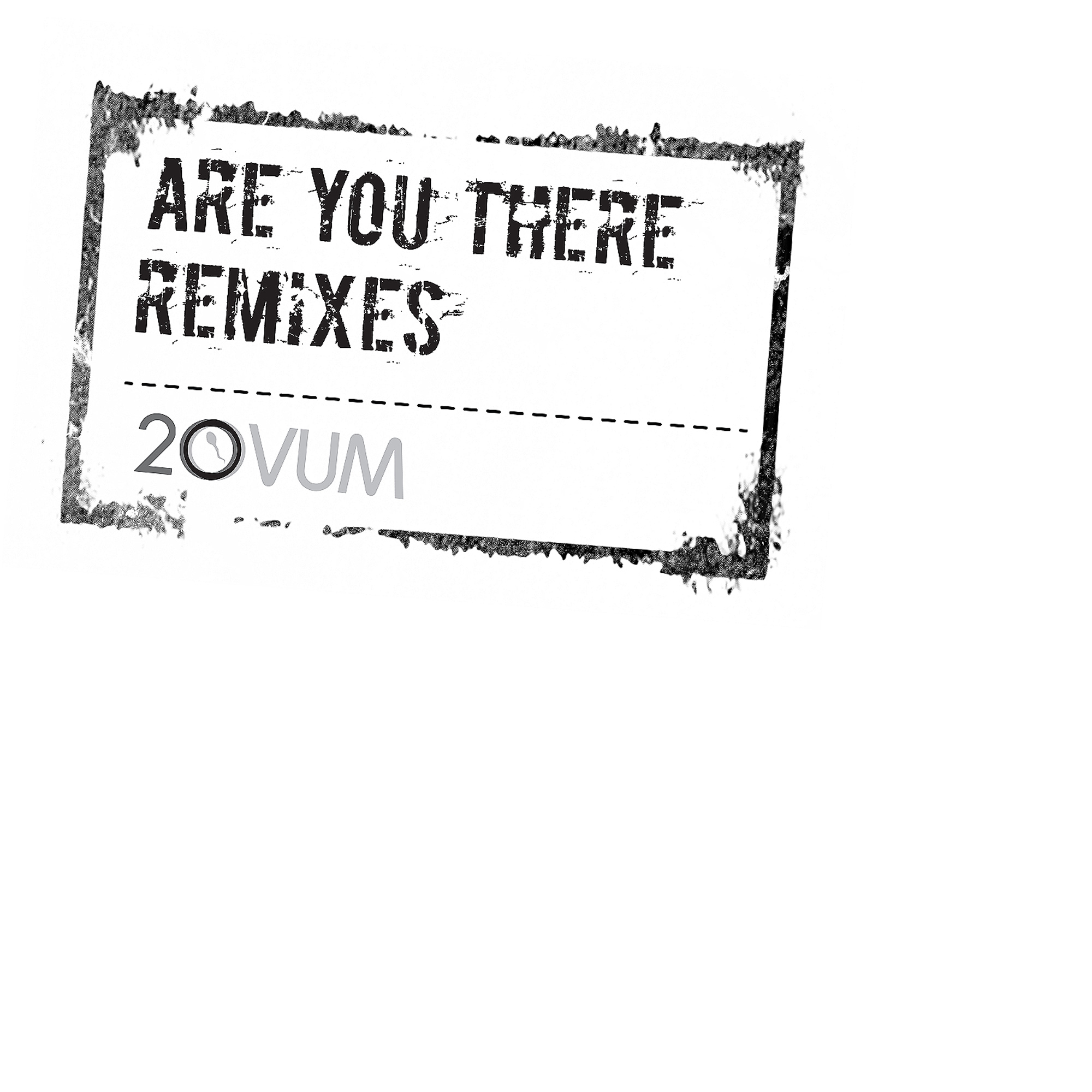 Are you there? Remixes Are you there? Remixes