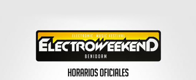 Electro Weekend, cambio de recinto y horarios oficiales Electro Weekend, cambio de recinto y horarios oficiales