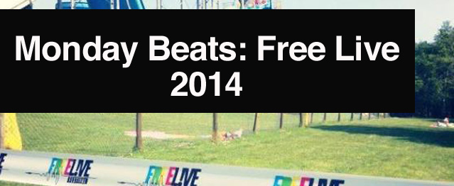 Monday Beats: Especial Free Live Festival 2014 Monday Beats: Especial Free Live Festival 2014
