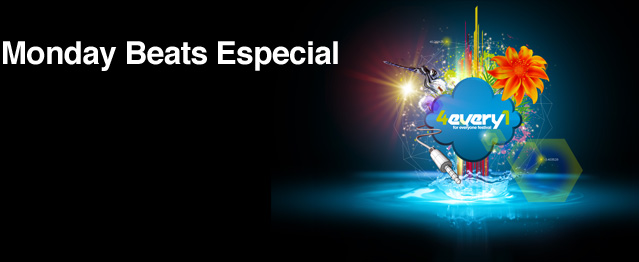 Monday Beats: Especial 4Every1 Festival Monday Beats: Especial 4Every1 Festival