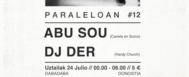 Abu Sou y DJ Der visitan Paraleloan este jueves Abu Sou y DJ Der visitan Paraleloan este jueves