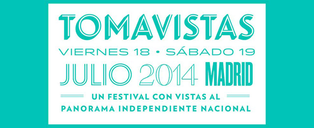 El festival Tomavistas se adelanta al 18 y 19 de julio El festival Tomavistas se adelanta al 18 y 19 de julio