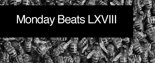 Monday Beats LXVIII Monday Beats LXVIII