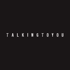 Talking To You Talking To You