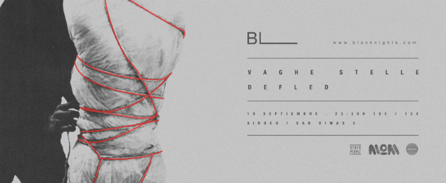 Vuelven las noches BLANK, con Vaghe Stelle y Defled Vuelven las noches BLANK, con Vaghe Stelle y Defled